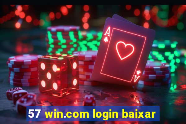 57 win.com login baixar